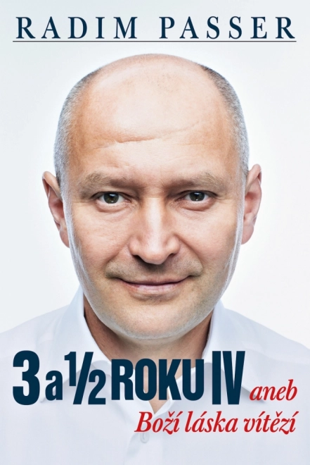 3 i pół roku IV: Boża miłość zwycięża – Radim Passer